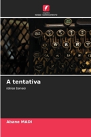 A tentativa (Portuguese Edition) 6208057698 Book Cover