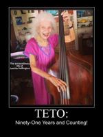 Teto: Ninety-One Years and Counting 0991140311 Book Cover