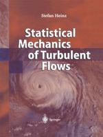 Statistical Mechanics of Turbulent Flows 3642072615 Book Cover