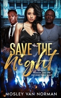 Save the Night: LOYALTY, PASSION, AND ONE UNFORGETTABLE NIGHT B0CHGC4R1F Book Cover
