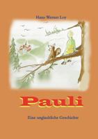 Pauli: Kinderbuch 3839135095 Book Cover