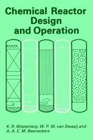 Chemical Reactor Design and Operation, 2E 0471917303 Book Cover