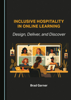Inclusive Hospitality in Online Learning: Design, Deliver, and Discover 1527532623 Book Cover