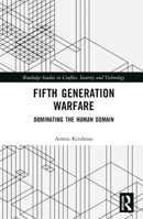 Fifth Generation Warfare: Dominating the Human Domain 1032501197 Book Cover