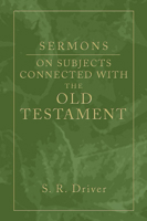 Sermons on Subjects Connected with the Old Testament 1597521760 Book Cover