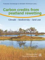 Carbon credits from peatland rewetting, Climate - biodiversity - land use 3510652711 Book Cover