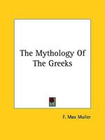 The Mythology Of The Greeks 1425463711 Book Cover