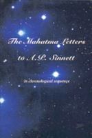 The Mahatma Letters to A.P. Sinnett: In Chronological Sequence (Theosophical Classics Series) 8170592739 Book Cover