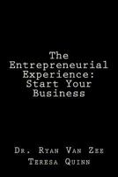 The Entrepreneurial Experience: Start Your Business 1983966061 Book Cover