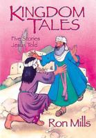 Kingdom Tales: Five Stories Jesus Told 0687089611 Book Cover
