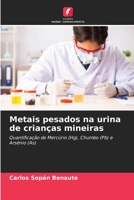 Metais pesados na urina de crianças mineiras (Portuguese Edition) 6206522822 Book Cover