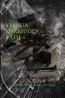 Yeshua Forbidden Path (LUCEM FERRE) B0GW5MXGBC Book Cover