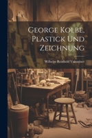 George Kolbe, Plastick und Zeichnung 1022205404 Book Cover