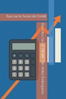 Boostez la Crédibilité de Votre Entreprise: Tout sur le Score de Crédit B0F6YV1F6V Book Cover