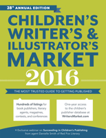 Children's Writer's & Illustrator's Market 2016: The Most Trusted Guide to Getting Published 1599639432 Book Cover