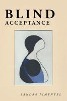 Blind Acceptance 151448627X Book Cover