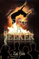 Still A Seeker: Book 2 in the Warrior/Healer Series 0595439705 Book Cover