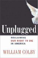 Unplugged: Reclaiming Our Right to Die in America