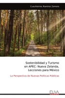 Sostenibilidad y Turismo en APEC: Nueva Zelanda, Lecciones para México: La Perspectiva de Nuevas Políticas Públicas (Spanish Edition) 9999316921 Book Cover