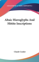 Altaic Hieroglyphs And Hittite Inscriptions 1017344280 Book Cover