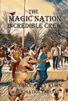 The Magic Nation Incredible Crew 0997313293 Book Cover