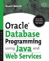 Oracle Database Programming Using Java and Web Services 1555583296 Book Cover