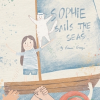 Sophie Sails The Seas B0BQGVR6HV Book Cover