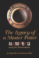 The Legacy of a Master Potter: Nampeyo and Her Descendants 1887896066 Book Cover