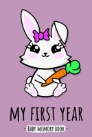 My First Year Baby Memory Book: Bunny Rabbit Animal Kawaii- Modern Memory Book for Baby Girl. Baby Memory Book to Fill In, Baby Journal for the First ... Shower / Baptism / Babyparty / Push Present 167182590X Book Cover