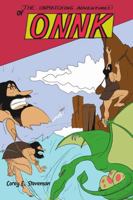 The Unmatching Adventures of Onnk 1483475670 Book Cover
