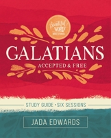 Galatians Study Guide: Faith, Freedom, and Fruit 0310115418 Book Cover