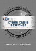 Cyber Crisis Response: Leveraging the SONAR Method to Accelerate Response and Recovery 1955976201 Book Cover