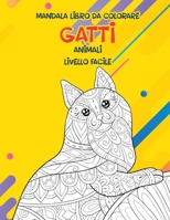 Libri da colorare Mandala per adulti - Livello facile - Animali - Gatti B08R8Y3XNG Book Cover