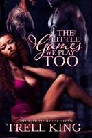The Little Games We Play Too 1696279771 Book Cover