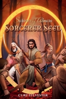 Sorcerer Seed (Sorcerer of Almora) 1964712513 Book Cover