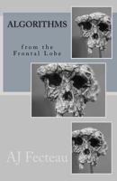 Algorithms from the Frontal Lobe 1534856897 Book Cover