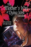 My Mother's Way of Dying Well 1953731597 Book Cover