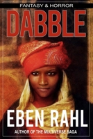 Dabble: A Dark Fantasy Adventure B09S5X9D45 Book Cover