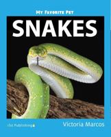 My Favorite Pet: Snakes 1532405839 Book Cover