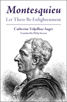 Montesquieu: Let There Be Enlightenment 1009249096 Book Cover