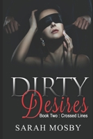 Dirty Desires Book two : Crossed Lines (German Edition) 1661029981 Book Cover