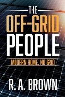 The Off-Grid People: Modern Home, No Grid B0HFYF6V2K Book Cover