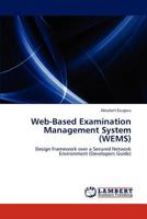 Web-Based Examination Management System (WEMS) 3845437855 Book Cover