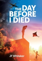 The Day Before I Died 1647011582 Book Cover