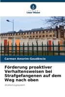 Förderung proaktiver Verhaltensweisen bei Strafgefangenen auf dem Weg nach oben (German Edition) 6208076056 Book Cover