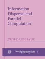 Information Dispersal and Parallel Computation (Concepts in Clinical Psychiatry) 052114034X Book Cover
