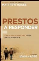 Prestos a Responder: Lo Que Mi Padre Me Enseno Sobre La Vida y El Hacer La Diferencia 1616380829 Book Cover