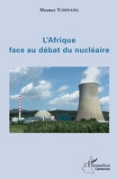L'Afrique face au débat du nucléaire (Harmattan Cameroun) (French Edition) 2343174555 Book Cover