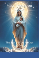 Mary Throughout Infinity: The Story of the Mother of God 1731028342 Book Cover