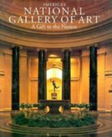 America's National Gallery of Art: A Gift to the Nation 0894681591 Book Cover